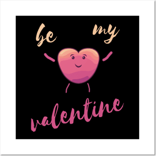 be my valentine happy heart love couple gift Posters and Art